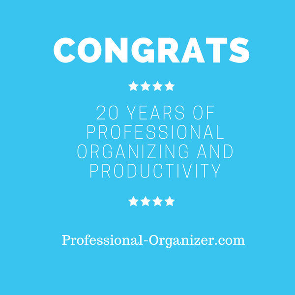 Celebrating of 20 years of Professional Organizing and Productivity